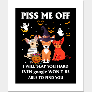 Halloween Chihuahua Lover T-shirt Piss Me Off I Will Slap You So Hard Even Google Won't Be Able To Find You Gift Posters and Art